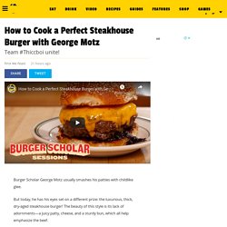 How to Cook a Perfect Steakhouse Burger