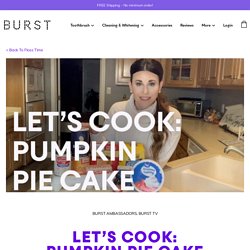 Let's Cook: Pumpkin Pie Cake - Burst Blog