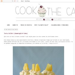 Cook the cake: Tarta Colibrí {Hummingbird Cake}
