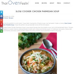 Slow Cooker Chicken Parmesan Soup