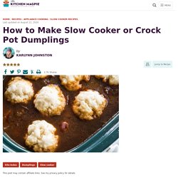 How to Make Slow Cooker or Crock Pot Dumplings