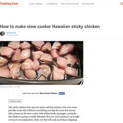 How to make slow cooker Hawaiian sticky chicken