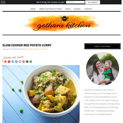 slow cooker red potato curry - gotham kitchen