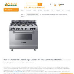 How to Choose the Cheap Range Cookers for Your Commercial Kitchen? - Alfatah Electronics!