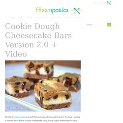 Cookie Dough Cheesecake Bars Version 2.0 + Video