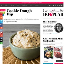 Cookie Dough Dip — Homemade Hooplah