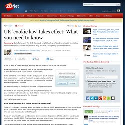 UK ‘cookie law’ takes effect: What you need to know