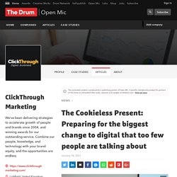 The Cookieless Present: Preparing for the biggest change to digital that too few people are talking about