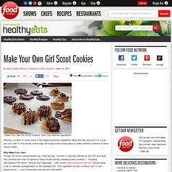 Make Your Own Girl Scout Cookies