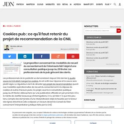 Cookies pub : ce qu'il faut retenir du projet de recommandation de la CNIL