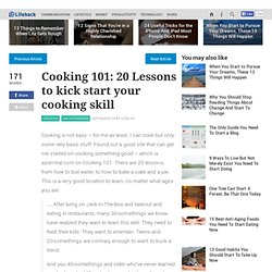 Cooking 101: 20 Lessons to kick start your cooking skill