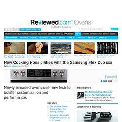 New Cooking Possibilities with the Samsung Flex Duo - OvenInfo.com
