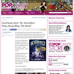Cool book alert: 'Dr. Horrible's Sing-Along Blog: The Book