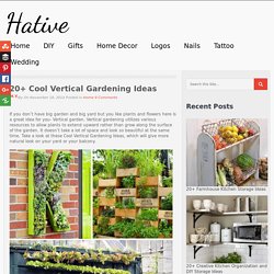 20+ Cool Vertical Gardening Ideas - Hative