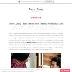 Ameca L Cooley – Some Financial Moves Every New Parent Should Make – Ameca L Cooley
