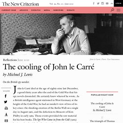 The cooling of John le Carré by Michael J. Lewis