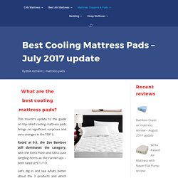 Best Cooling Mattress Pads - July 2017 update - The Sleep Studies