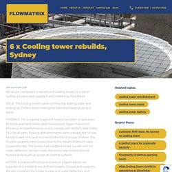 6 x Cooling tower rebuilds, Sydney