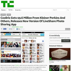 Cooliris Gets $9.6 Million From Kleiner Perkins And Others, Releases New Version Of LiveShare Group Photo Sharing App