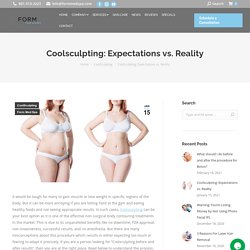 Coolsculpting: Expectations vs. Reality - FORM Mediacl Spa SLC UT