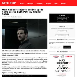 Max Cooper s'ajoute au line up de notre soirée BETC POP au Grand Palais