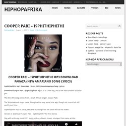 Cooper Pabi – Isphithiphithi Mp3 Download Fakaza (New Songs Lyrics)