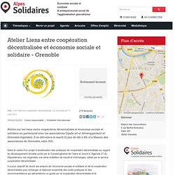 Atelier Liens entre coopération décentralisée et économie sociale et solidaire - Grenoble