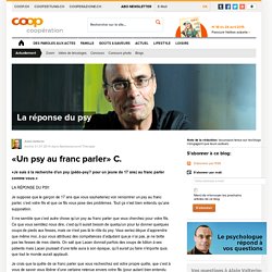«Un psy au franc parler» C. - Coopération - Le magazine hebdomadaire de la Coop