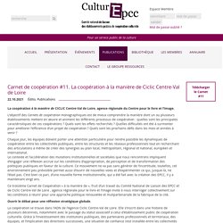 Carnet de coopération #11. La coopération à la manière de Ciclic Centre-Val de Loire – Comité national de liaison des EPCC
