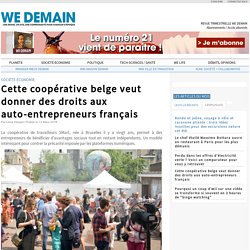 Cette coopérative belge veut donner des droits aux auto-entrepreneurs français