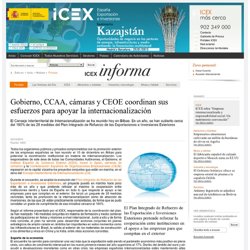 Noticias >> Gobierno, CCAA, cámaras y CEOE coordinan sus esfuerzos para apoyar la internacionalización