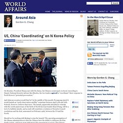 US, China 'Coordinating' on N Korea Policy