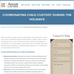 Coordinating Child Custody During the Holidays