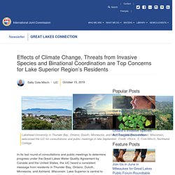 INTERNATIONAL JOINT COMMISSION 15/10/19 Effects of Climate Change, Threats from Invasive Species and Binational Coordination are Top Concerns for Lake Superior Region’s Residents