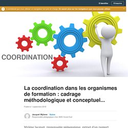 La coordination dans les organismes de formation : cadrage méthodologique et conceptuel...