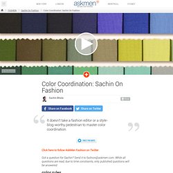 Color Coordination: Sachin On Fashion