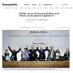 COP26 : où en est l'accord de Paris sur le climat, six ans après sa signature ?