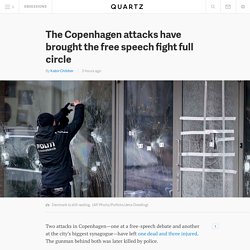 The Copenhagen attacks have brought the free speech fight full circle