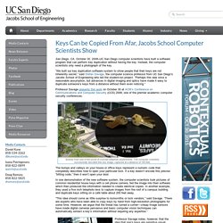 Keys Can be Copied From Afar, Jacobs School Computer Scientists Show [Jacobs School of Engineering: News & Events]