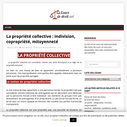 La propriété collective : indivision, copropriété, mitoyenneté – Cours