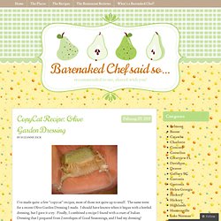 CopyCat Recipe: Olive Garden Dressing « Because Barenaked Chef said so…