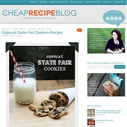 Cheap Recipe Blog » Copycat State Fair Cookies Recipe
