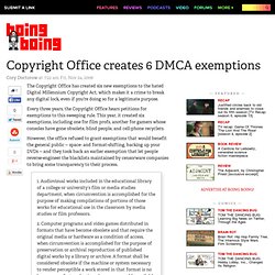 Boing Boing: Copyright Office creates 6 DMCA exemptions