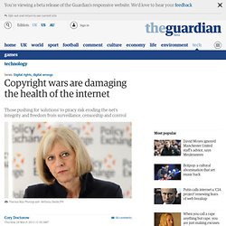 Copyright wars are damaging the health of the internet