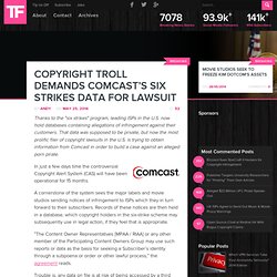 Copyright Troll Demands Comcast's Six Strikes Data for Lawsuit