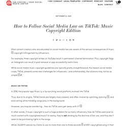 How to Follow Social Media Law on TikTok: Music Copyright Edition — Ian Corzine