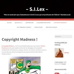 Copyright Madness ! – – S.I.Lex –