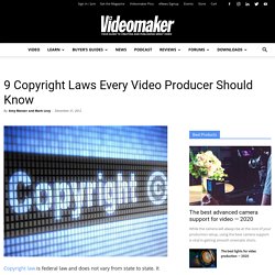 9 Copyright Laws Every Video Producer Should Know - Videomaker