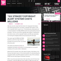 “Six Strikes”Copyright Alert System Costs Millions