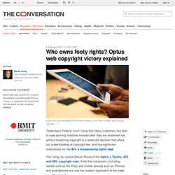 Who owns footy rights? Optus web copyright victory explained